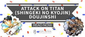 Read more about the article Attack on Titan (Shingeki no Kyojin) Doujinshi
