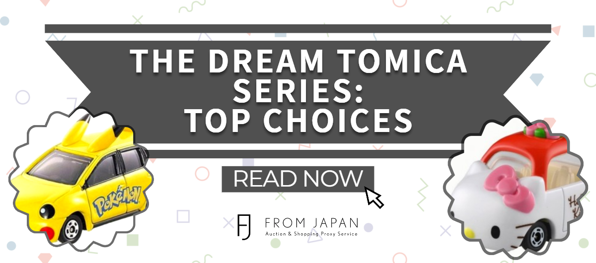 You are currently viewing The Dream Tomica Series: Top Choices
