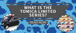Read more about the article What Is the Tomica Limited Series?