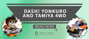 Read more about the article The Connection Between Dash! Yonkuro and Tamiya 4WD Revealed!