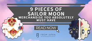Read more about the article 9 Pieces of Sailor Moon Merchandise You Absolutely Must Have