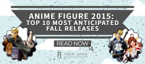 Read more about the article Anime Figure Showcase 2015: Top 10 Most Anticipated Fall Releases
