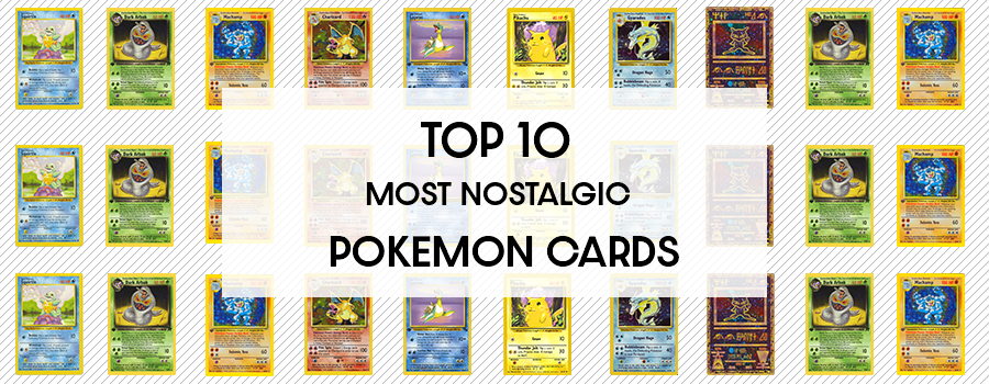 Read more about the article Top 10 Nostalgic Pokemon Cards from your Childhood