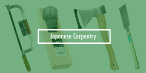 Read more about the article Quality Japanese Carpentry – What You Need To Know To Get Products From Japan