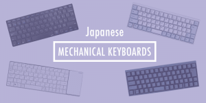 Read more about the article Buying Mechanical Keyboards from Japan Explained