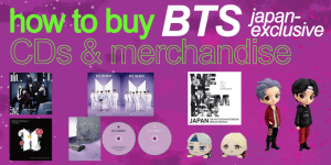 Read more about the article How to Buy BTS Japan-exclusive CDs and Merchandise