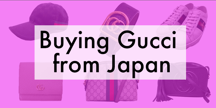 You are currently viewing How to buy Secondhand Gucci from Japan