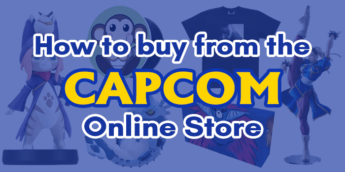 You are currently viewing How to buy from the Capcom Online Store