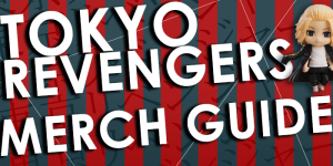 Read more about the article Tokyo Revengers Guide – Where to buy merch and more!