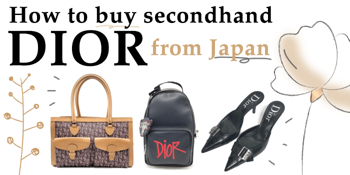 You are currently viewing How to buy Secondhand Dior from Japan
