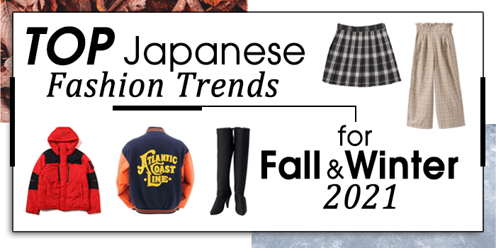 You are currently viewing Top Japanese Fashion Trends for Fall and Winter 2021-2022
