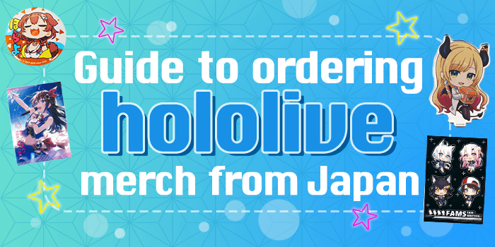 You are currently viewing Ordering Japan-exclusive Hololive merch from overseas: A step-by-step guide