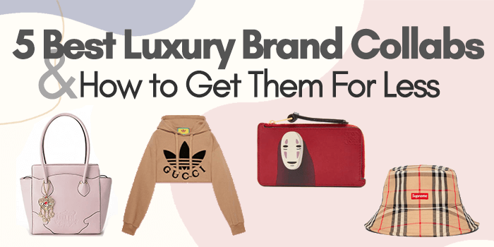 You are currently viewing 5 Best Luxury Brand Collabs and How to Get Them For Less
