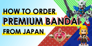 Read more about the article A Complete Guide to Premium Bandai and How to Order