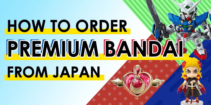 You are currently viewing A Complete Guide to Premium Bandai and How to Order