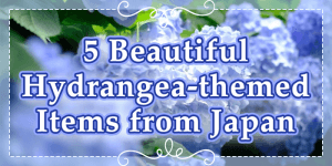Read more about the article Hydrangea is One of the Most Loved Flowers in Japan: Check out our Top 5 Hydrangea Items Selection!