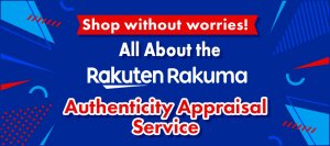 Read more about the article Shop without worries! All About the Rakuten Rakuma Authenticity Appraisal Service