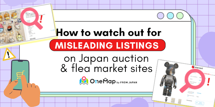 You are currently viewing How to watch out for misleading listings on Japan auction and flea market sites