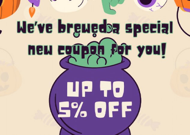 NEW: No minimum purchase amount! Get up to 5% OFF on ANY item with our Blog Coupon for this month!