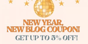 Read more about the article NEW: No minimum purchase amount! Get up to 5% OFF on ANY item with our Blog Coupon for this month!