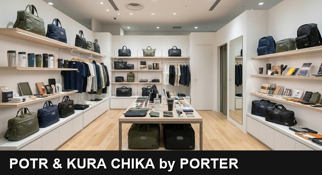 POTR and KURA CHIKA by PORTER stores