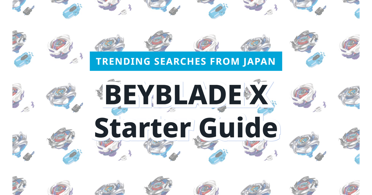 You are currently viewing BEYBLADE X Starter Guide: 3 Picks from Japan