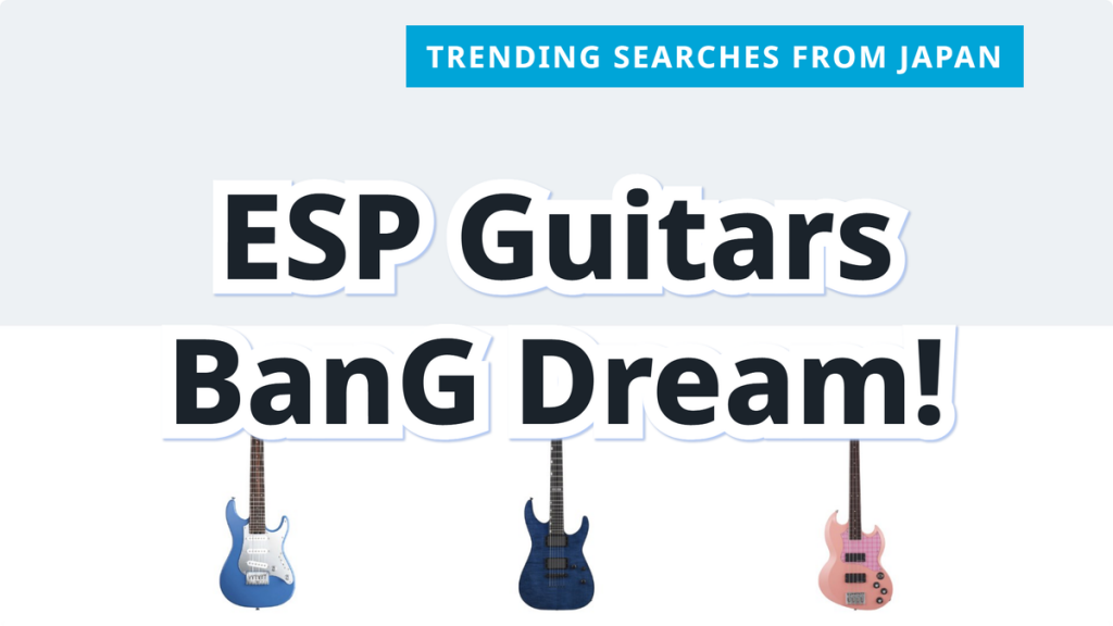 Read more about the article ESP x BanG Dream! Guitars: 3 Picks from Japan