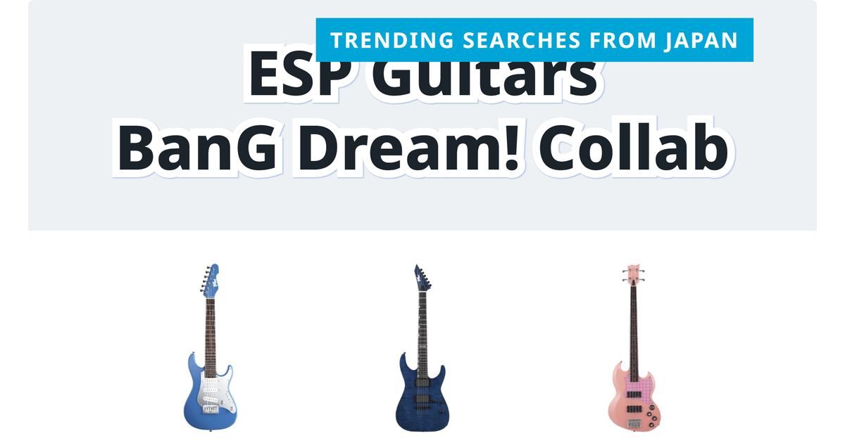 You are currently viewing ESP x BanG Dream! Guitars: 3 Picks from Japan