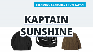 Read more about the article KAPTAIN SUNSHINE Clothing Picks | FROM JAPAN