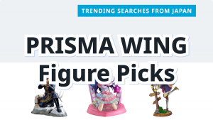 Read more about the article PRISMA WING 1/7 Scale Figure Picks | From Japan